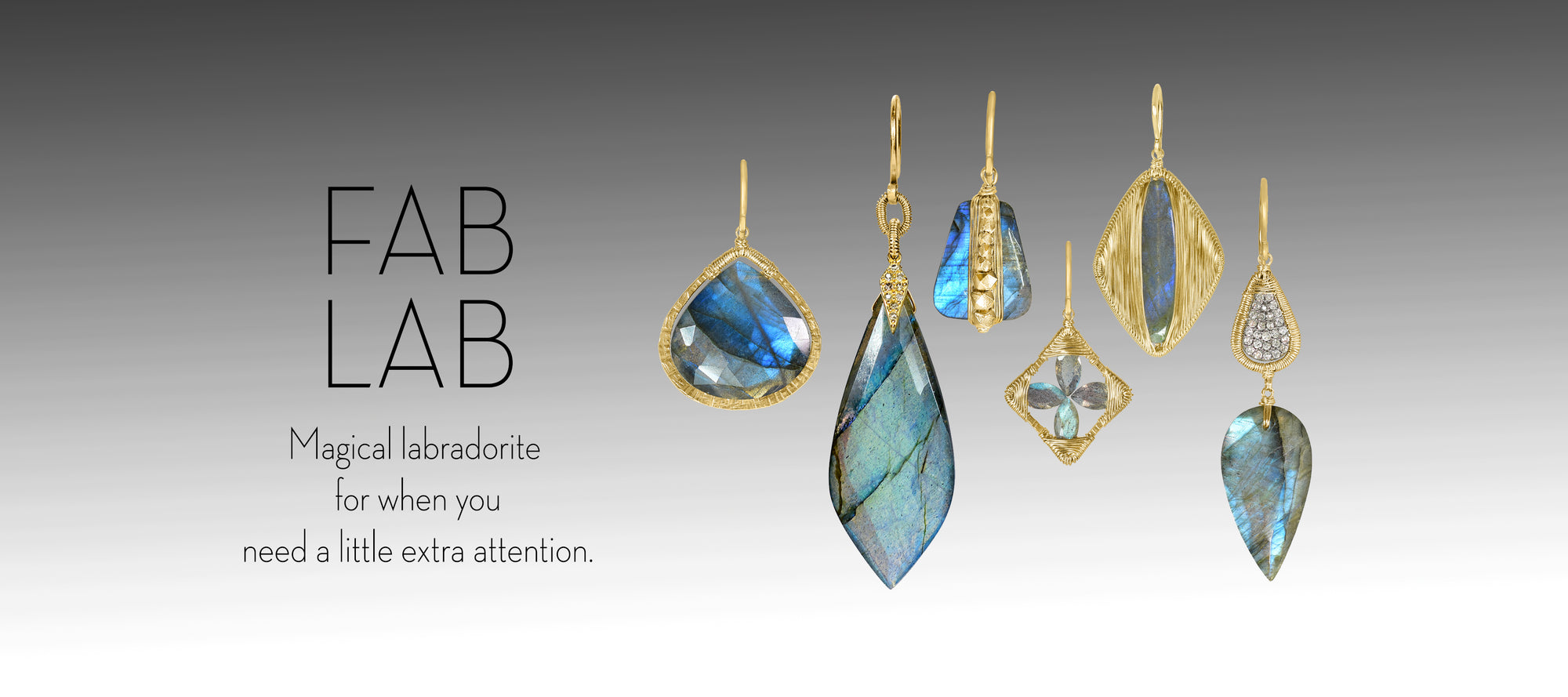 Fab Lab. Magical Labradorite for when you need a little extra attention.