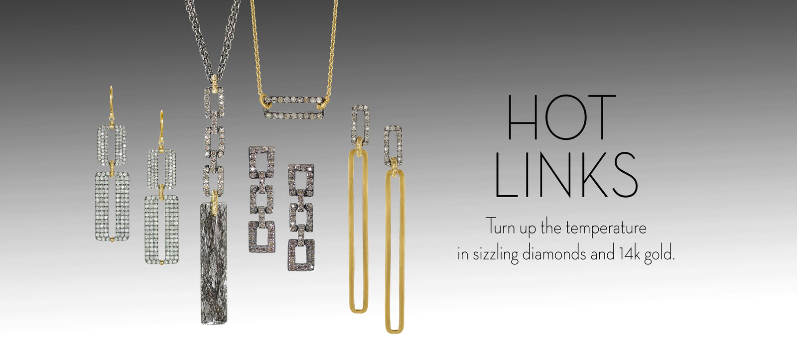 Hot Links. Add some allure with these shimmering, swaying captivating styles.